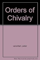 Orders of Chivalry B002IA455Q Book Cover