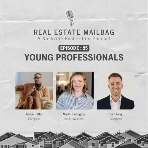 Ep. 25: Jaylon Patton, Marti Huntington, and Sam Gray: Young Professionals are Young at Heart