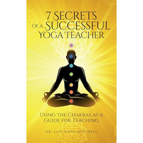 7 Secrets of a Successful Yoga Teacher Audiolibro Por Dr. Lisa Dana Mitchell arte de portada