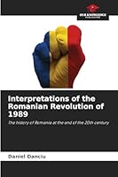 Interpretations of the Romanian Revolution of 1989 6202463295 Book Cover