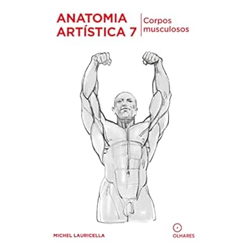 Capa do livro Anatomia Artisitca 7: Corpos musculosos