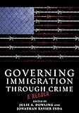 Governing Immigration Through Crime: A Reader