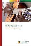 Violão Clube do Ceará: Habitus e Formação Musical