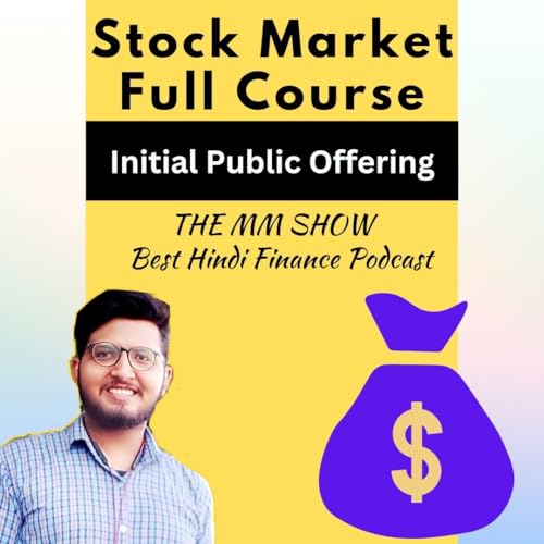 Stock Market full Course in Hindi || Initial Public Offering in Hindi || IPO Indian Market || Ipo Journey Podcast Por arte de portada
