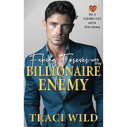 Faking Forever with my Billionaire Enemy Audiolibro Por Traci Wild arte de portada