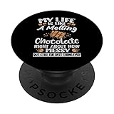 Photo Gallery my life is like a melting chocolate right about now popsockets popgrip intercambiabile Photo Gallery my life is like a melting chocolate right about now popsockets popgrip intercambiabile