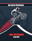 bmx blank media 2013  Epic BMX Sketchbook: Ramp Rider: Perfect BMX Gift for Boys Ages 8–12 – 120 Blank Pages for Action & Creativity