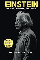 Einsten: The Man, The Myth, The Legend B0D7CDHFB3 Book Cover