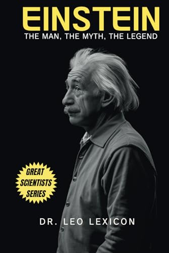 Einsten: The Man, The Myth, The Legend
