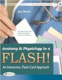 Anatomy & Physiology in a Flash! Book & Flash Cards: An Interactive, Flash-Card Approach