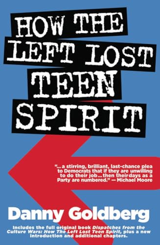 How the Left Lost Teen Spirit: (And how they're getting it back!)