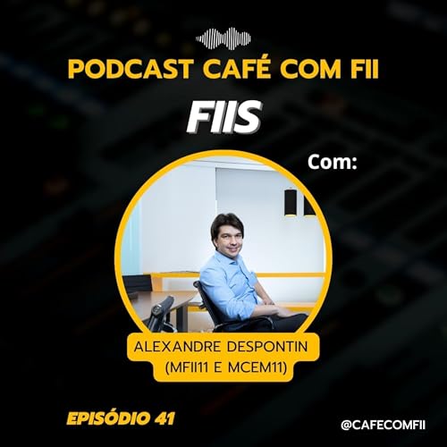 #41 - 5ª Temporada: Fundos Imobiliários com Alexandre Despontin (MFII11🏗️ & MCEM11🪦)