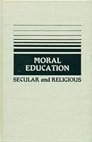 Moral Education: Secular And Religious 089464260X Book Cover