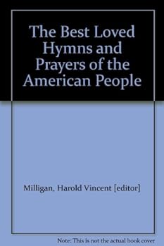 Hardcover The Best Loved Hymns and Prayers of the American People Book