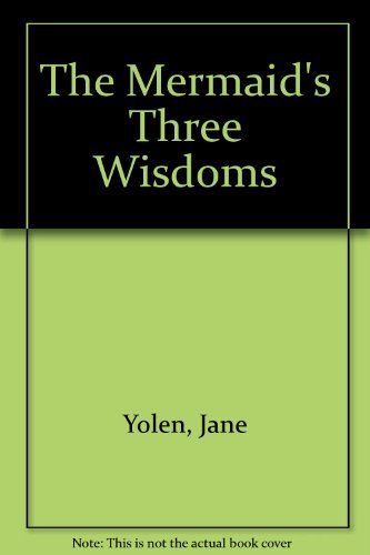 The Mermaid's Three Wisdoms
