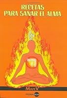 Recetas Para Sanar El Alma (Spanish Edition) 9588300169 Book Cover