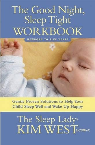 Easton Studio Press The Good Night, Sleep Tight Workbook: Gentle Proven Solutions to Help Your Child Sleep Well and Wake Up Happy
