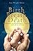 Birth, Breath, and Death: Meditations on Motherhood, Chaplaincy, and Life as a Doula