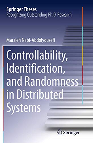 Controllability, Identification, and Randomness in Distributed Systems (Springer Theses)