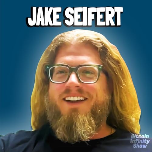 『Renting Properties with Bitcoin with AirBTC | Jake Seifert| Bitcoin Infinity Show #165』のカバーアート