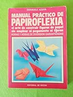 Manual Practico de Papiroflexia (Spanish Edition) 8431504951 Book Cover