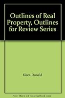 Outlines of Real Property, Outlines for Review Series B001T7F6JI Book Cover