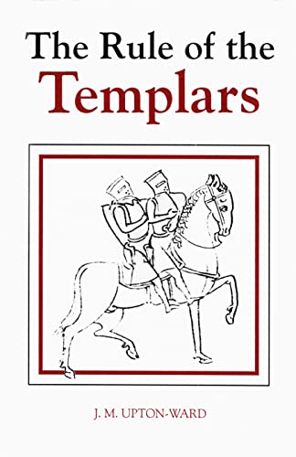 The Rule of the Templars: The French Text of the Rule of the Order of the Knights Templar: 7