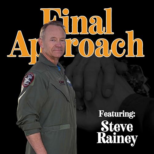 Inside the Journey of an F22 Test Pilot: Steve Rainey on Flight, Family, and Caregiving