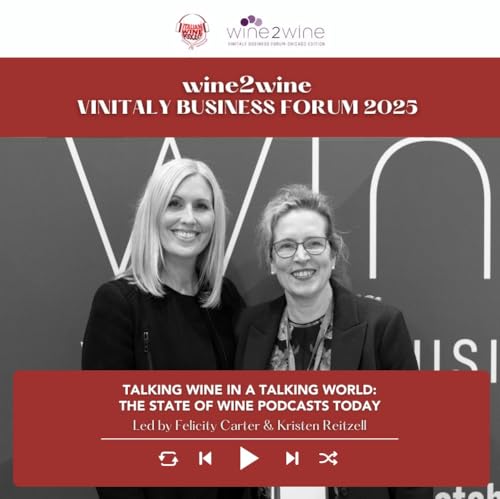 Ep. 2596 Talking Wine in a Talking World: The State of Wine Podcasts Today | wine2wine Vinitaly Business Forum