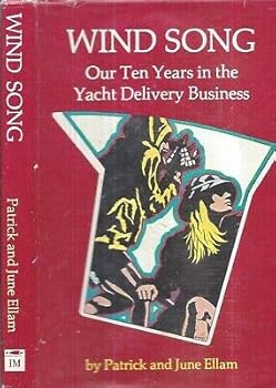 1980 ERA WINDSONG 10 YEARS IN THE YACHT DELIVERY BUSINESS WITH MAPS 1ST EDITION