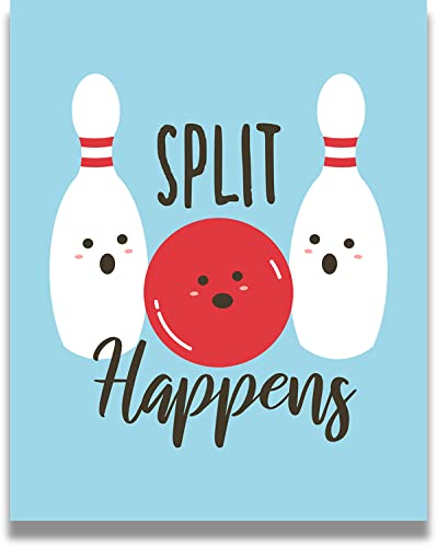 Split Happens - Bowling Wall Art - Bowling Print Wall Decor - Gift For Bowler & Bowling Fan - Bowling Signs - Bowling Alley Sign Wall Art - Bowling Poster, Print Or Canvas - 8X10 Unframed Print #TOP17