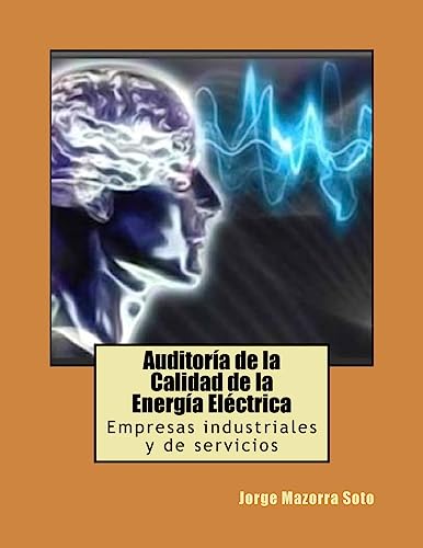 Auditoría de la Calidad de la Energía Eléctrica: Empresas industriales y de...