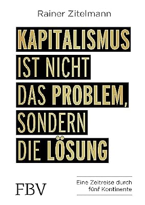 Cover: Kapitalismus ist nicht das Problem, sondern die Lösung