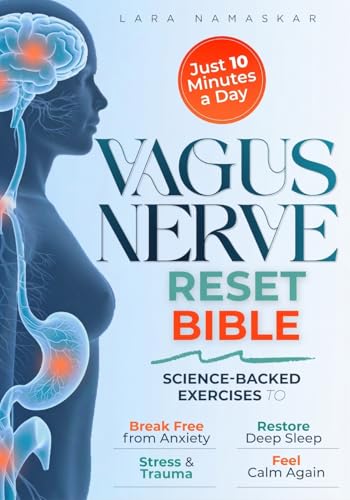 The Vagus Nerve Reset Bible: Master Your Nervous System in