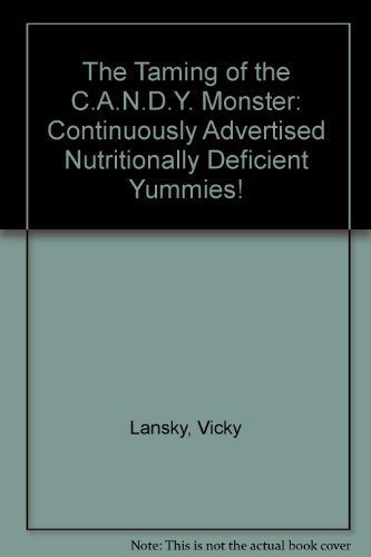 The Taming of the C.A.N.D.Y. Monster 0916773086 Book Cover