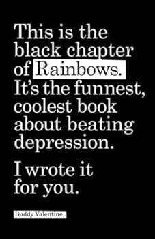 Paperback Rainbows, the coolest book about beating depression (Rainbows, the funnest, coolest book about beating depression.) Book