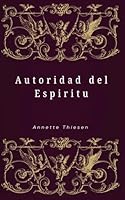 Authoridad del Espíritu (Spanish Edition) B0F63CNZ2R Book Cover