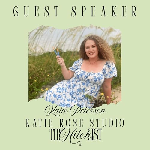The Hitch List Podcast | Interview with Katie Rose Studio