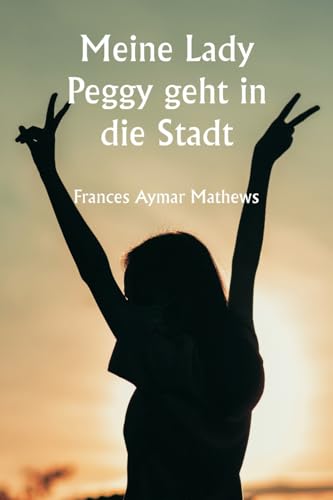 Meine Lady Peggy geht in die Stadt (German Edition)