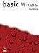 Basic Mixers (Music Technology Series) (Basic Series)