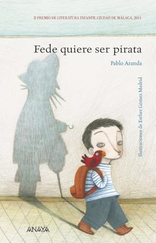 Fede quiere ser pirata (LITERATURA INFANTIL - Premio Ciudad de Málaga)