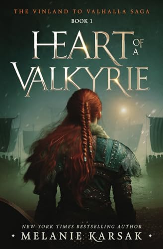 Heart Of A Valkyrie (The Vinland To Valhalla Saga)