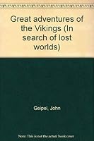 Great adventures of the Vikings (In search of lost worlds) 0528822047 Book Cover