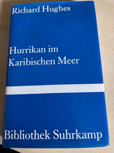 Hurrikan im Karibischen Meer: Eine Seegeschichte (Bibliothek Suhrkamp)