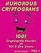 Humorous Cryptograms: 1001 Cryptoquote Puzzles of Wit & One Liners, Volume 1