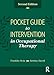 Pocket Guide to Intervention in Occupational Therapy