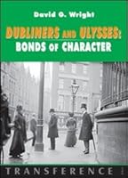 Dubliners and Ulysses: Bonds of Character 8875363226 Book Cover