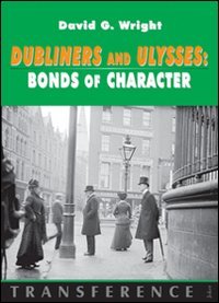 Paperback Dubliners and Ulysses: Bonds of Character Book