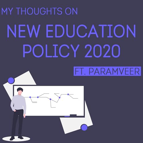 My Thoughts on NEW EDUCATION POLICY [INDIA] [2020] | The Maitra Khatri Show Ep. 15 | Hindi Podcast