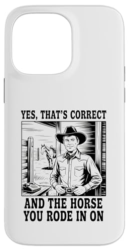 Yes That's Correct And The Horse In Ride On Cowboy �X�}�z�P�[�X iPhone 14 Pro Max �p